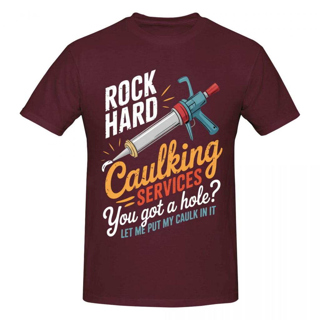 Unisex Rock Hard Caulking Service Funny Joke Funny T Shirt Streetwear Cotton Crewneck Tshirts