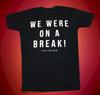New NBC Friends WE WERE ON A BREAK Vintage Mens Cartoon T-Shirt