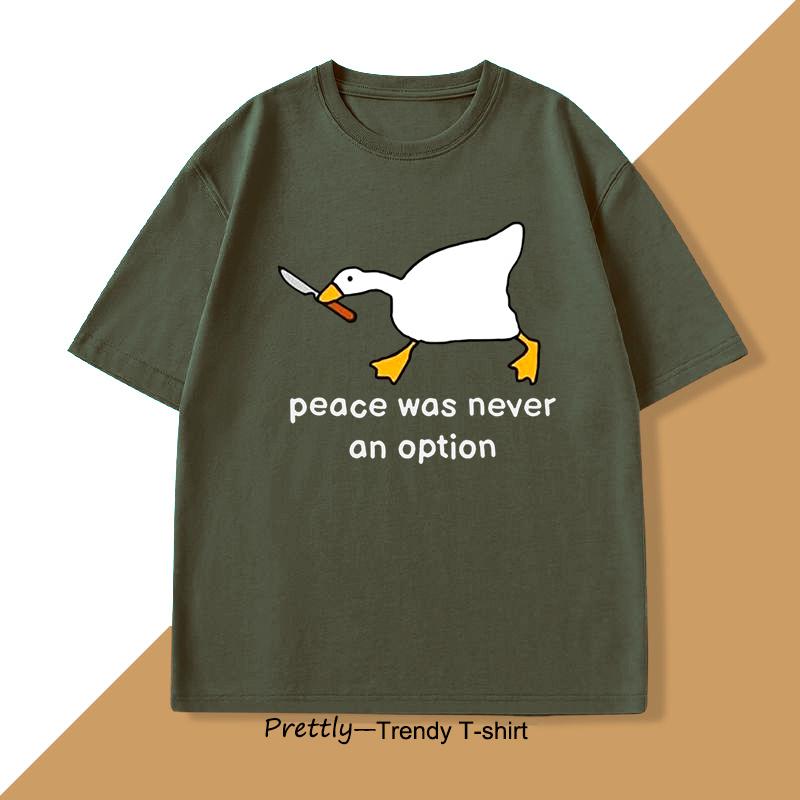 Peace Was Never An Option T Shirt Men Murder Duck TShirt Funny Duck Goose Graphic T Shirts Casual Cotton Short Sleeve Tees