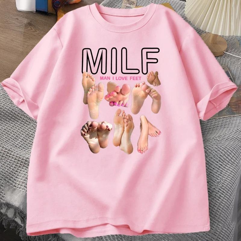 MILF Man I Love Feet Funny Graphic T-Shirt Women Short Sleeve O-Neck T Shirt Streetwear Harajuku Tee Female Clothes