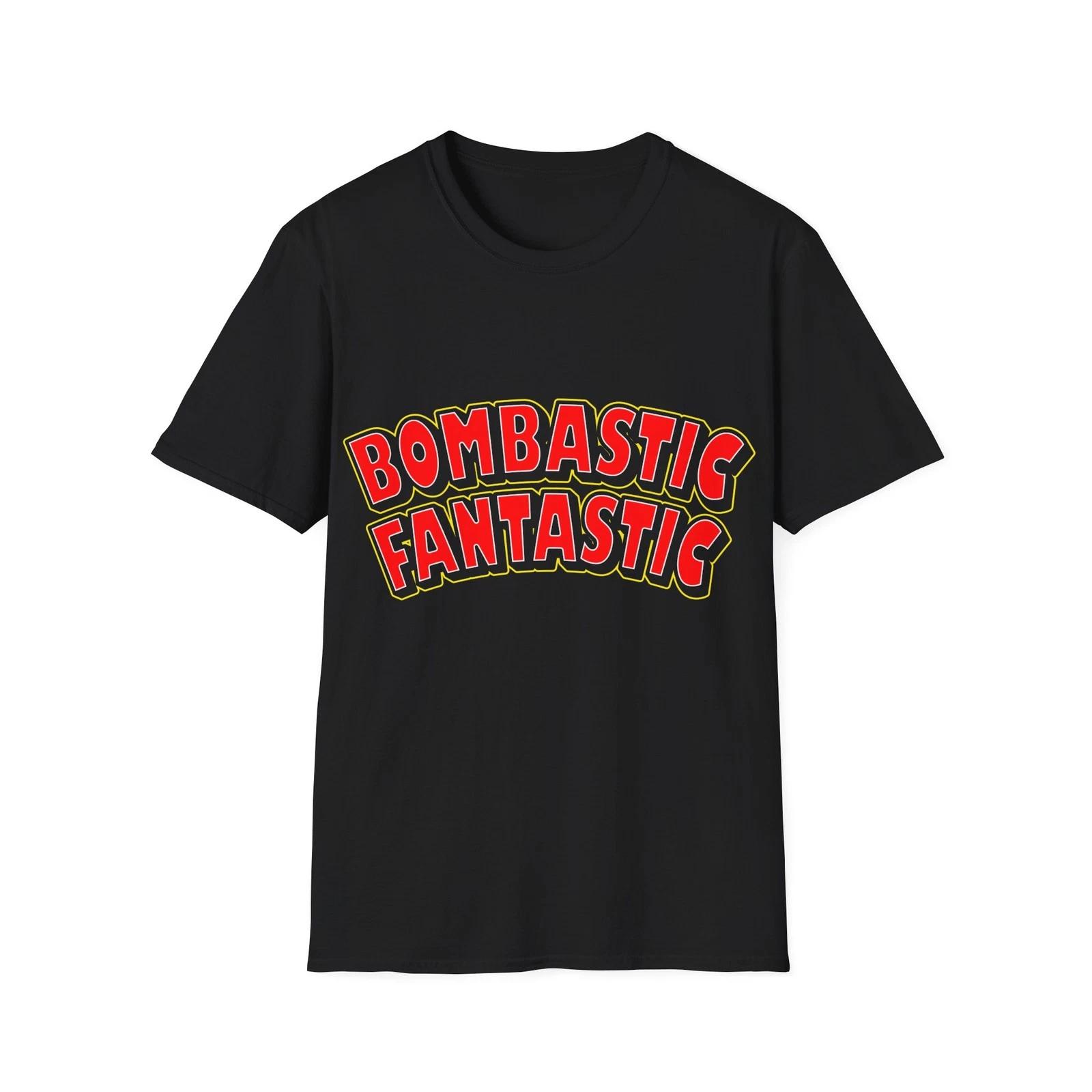 Bombastic Fantastic T-Shirt, Funny Slogan Tee, Regular Fit Top S