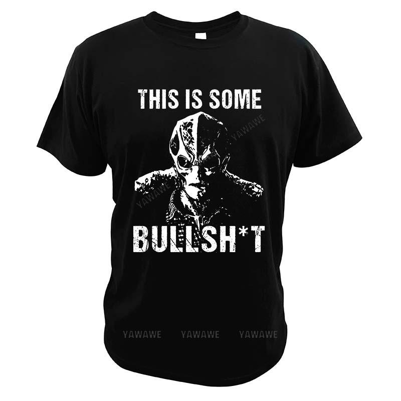 This Is Some Bullsht TShirt Resident Alien TV Series Fans Men Women Clothing Summer Oversized Unisex Casual Cotton T Shirts S