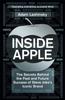 Kniha Inside Apple : The Secrets Behind the Past and Future Success of Steve Jobs's Iconic Brand