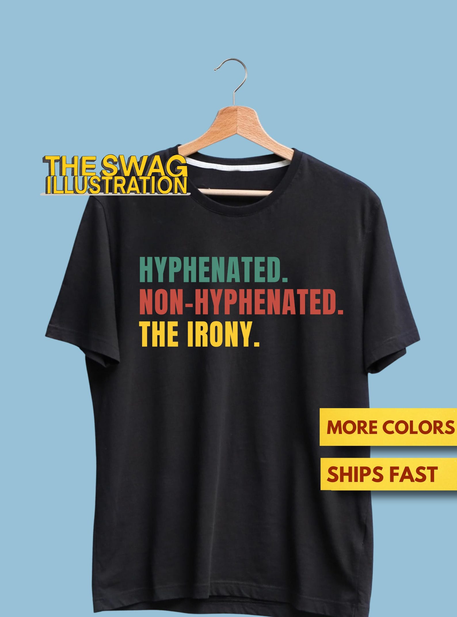 Irony Shirt, Hyphenated, Non-Hyphenated, The Irony Shirt, Linguistic Irony Sarcasm GifT shirt, Sarcastic Quote, Ultra Soft Premium Tee 2XL