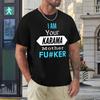 Mother's Day I Am Your KARMA Unisex Lightweight Tees Classic T-shirt Fresh  Sport  Joke Travel USA Size