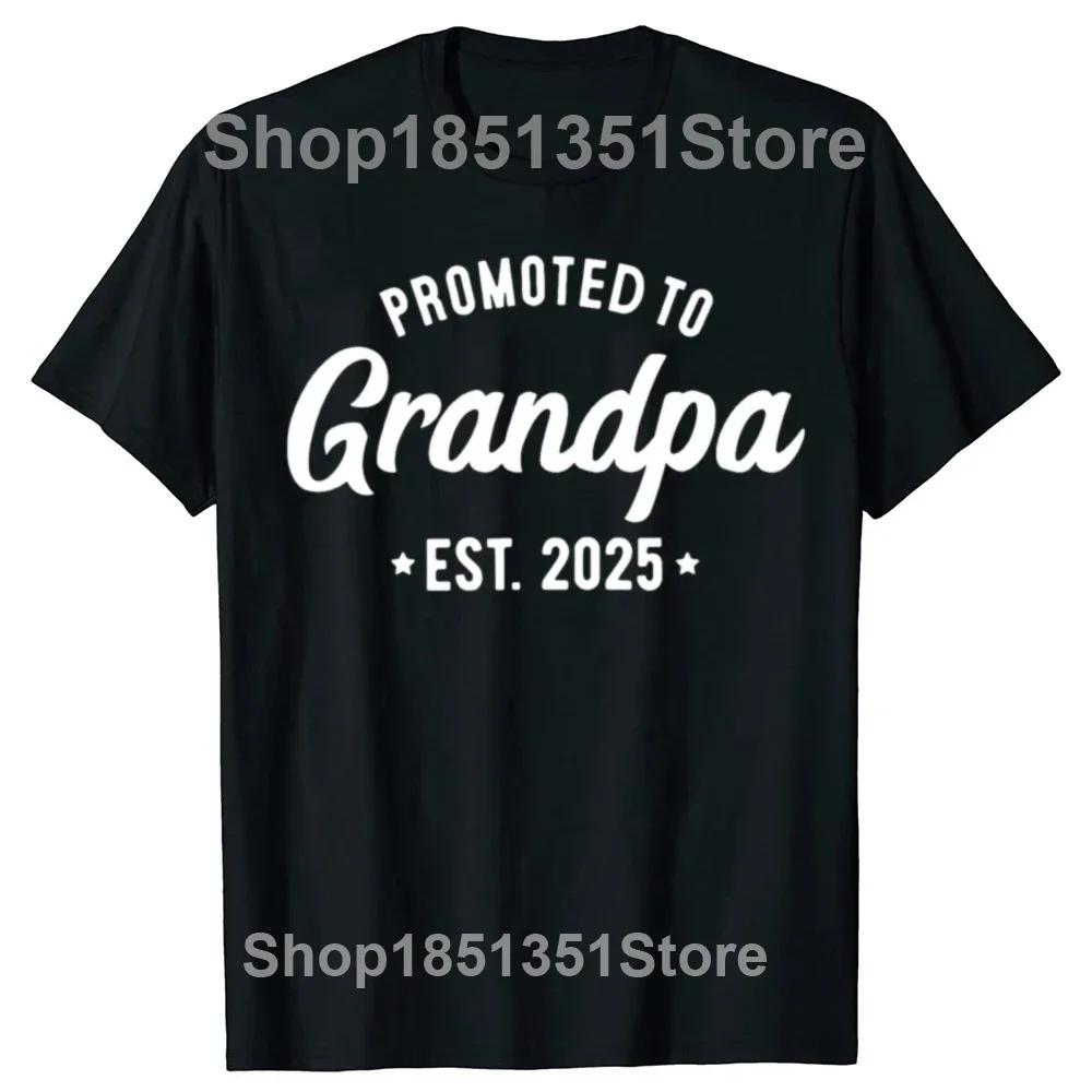 Funny Soon To Be Greats Grandpa 2025 T Shirts Summer Graphic Cotton Streetwear Short Sleeve Soon To Be Grandpa Gifts Tshirt