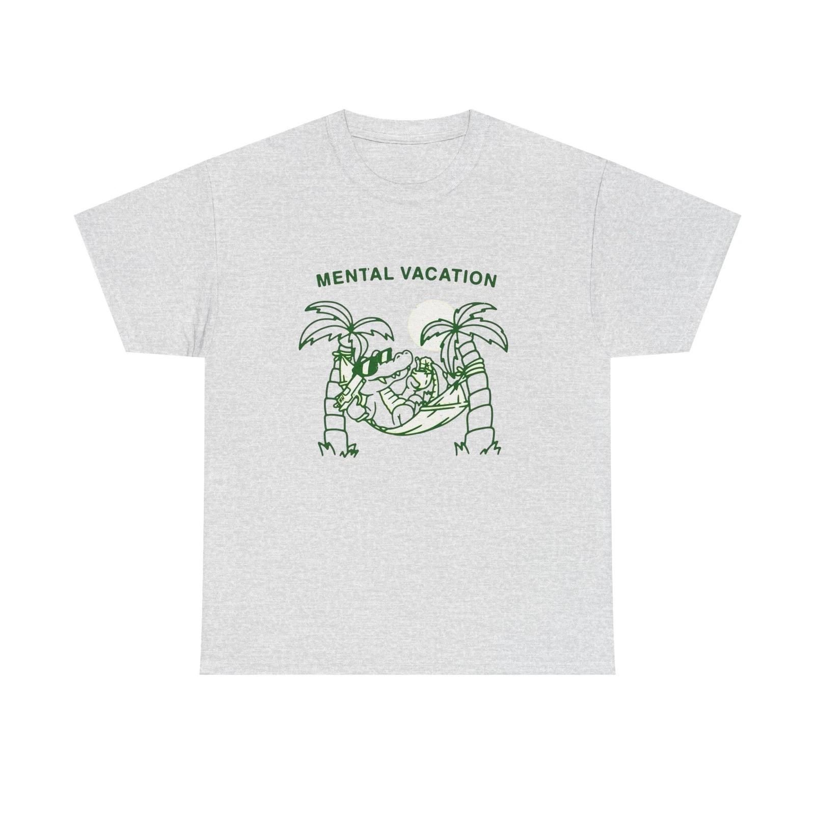 

Mental Vacation Funny Graphic T Shirt Unisex Heavy Cotton Tee Gift S
