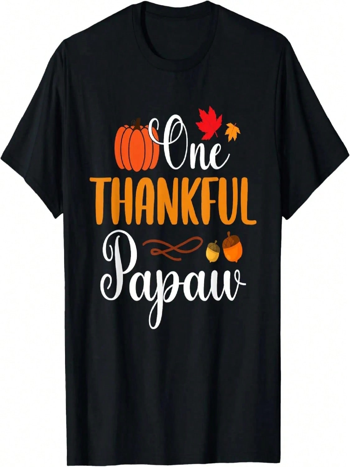 One Thankful Papaw Thankgiving Fall Autumn Pumpkin Dad T-Shirt S