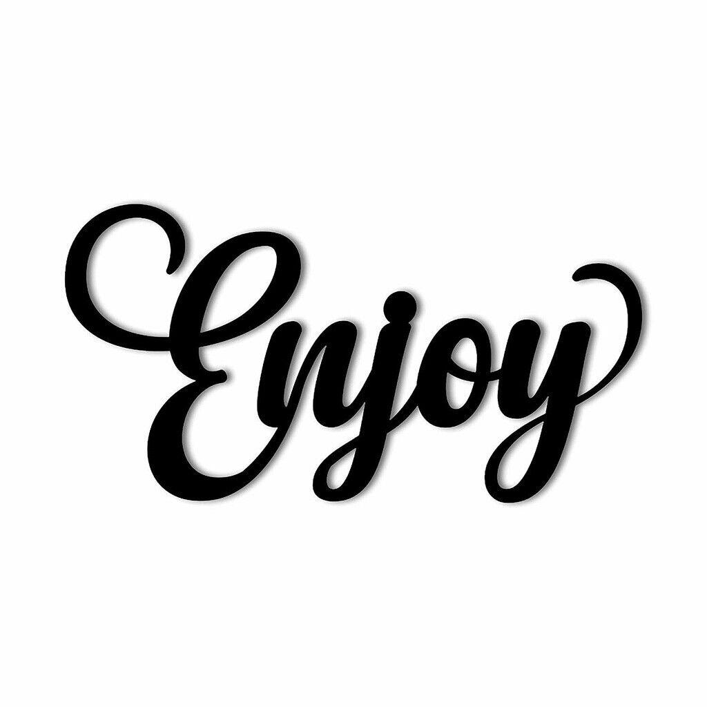 

Enjoy - Beautiful Home Decor Decorative Accent Metal Art Wall Sign