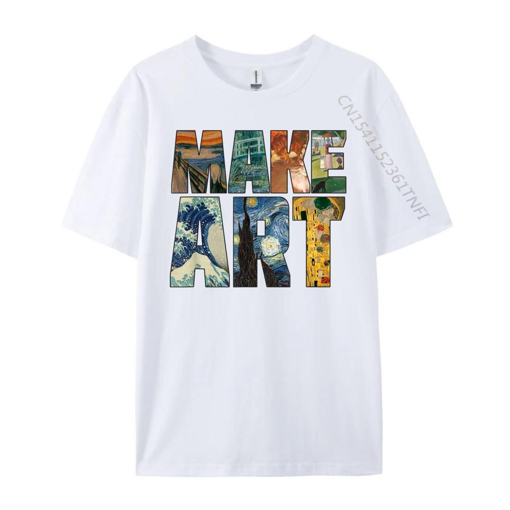 MAKE ART Funny Artist Artistic Humor Painting Cool Tshirt Camisas Basicas Hombre Casual Everyday T Shirts For Men Normal
