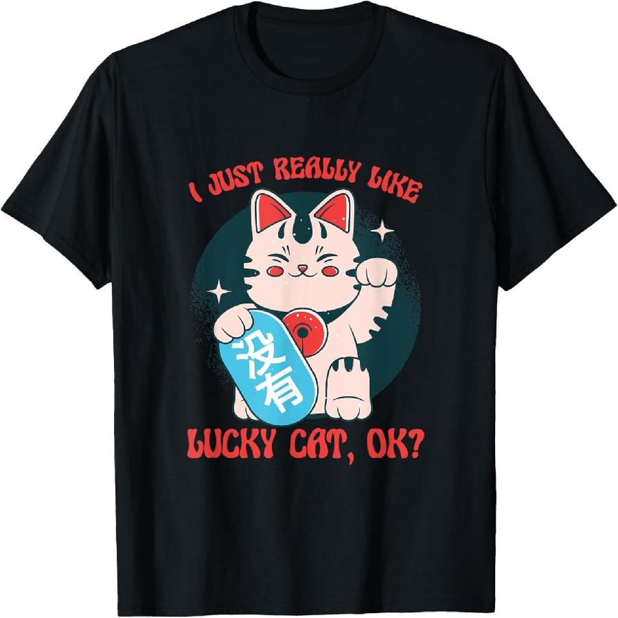 I Just Really Like Lucky Cat Ok Symbol Lucky Cat T-Shirt