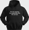 Funny Unisex Hoodie Hooded Sweatshirt Gildan Blend Im Not Arguing H0231