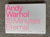 [USED] Andy Warhol Exhibition: 15 Minutes of Eternity