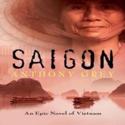 Saigon by Anthony Grey Paperback Book 9781504049245