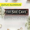 THE SHE CAVE Rustic Aluminum Wall Sign 16x4 Vintage 2D Metal Art Print Durable Easy-Hang Indoor Decor