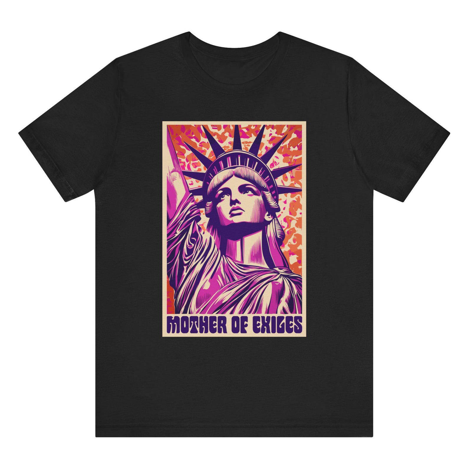 Mother of Exiles Statue of Liberty T-shirt, Pro Immigrant Unisex Tee, Liberty Graphic Shirt, Feminist Activist Top, USA Patriotic Apparel 3XL