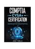 The CompTIA CySA+ Certification The Ultimate Study Guide To Practice Questions With Answers and Master the Cybersecurity Analyst Exam Book