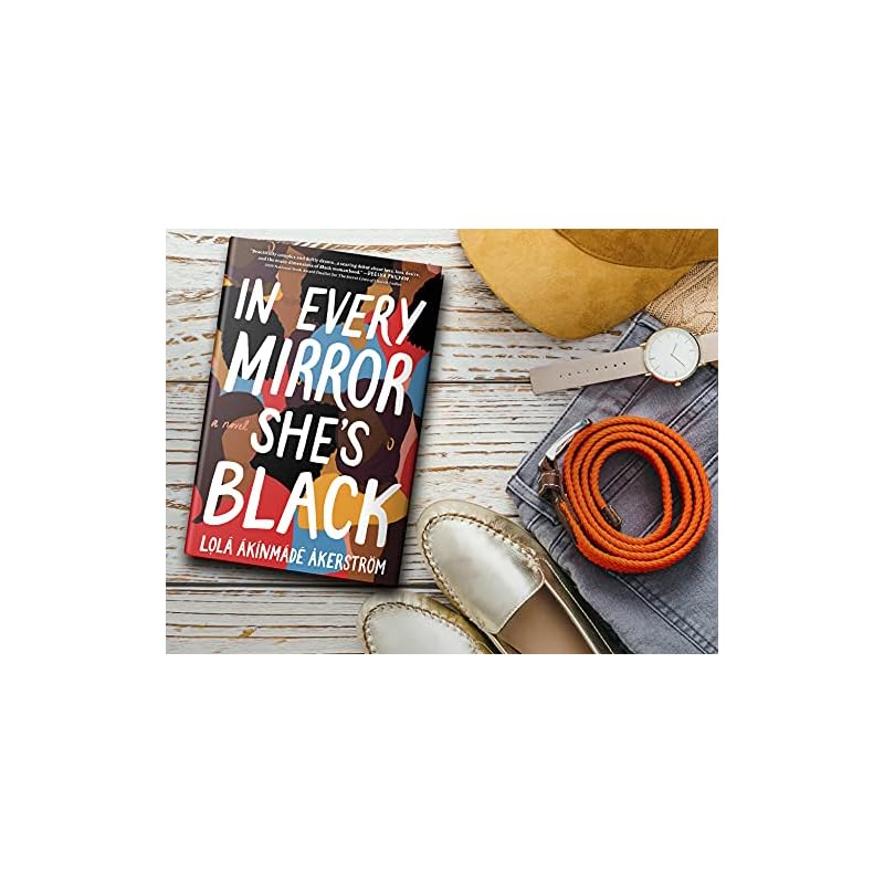 In Every Mirror She's Black: A Novel A Good Morning America Buzz Pick!As Seen In