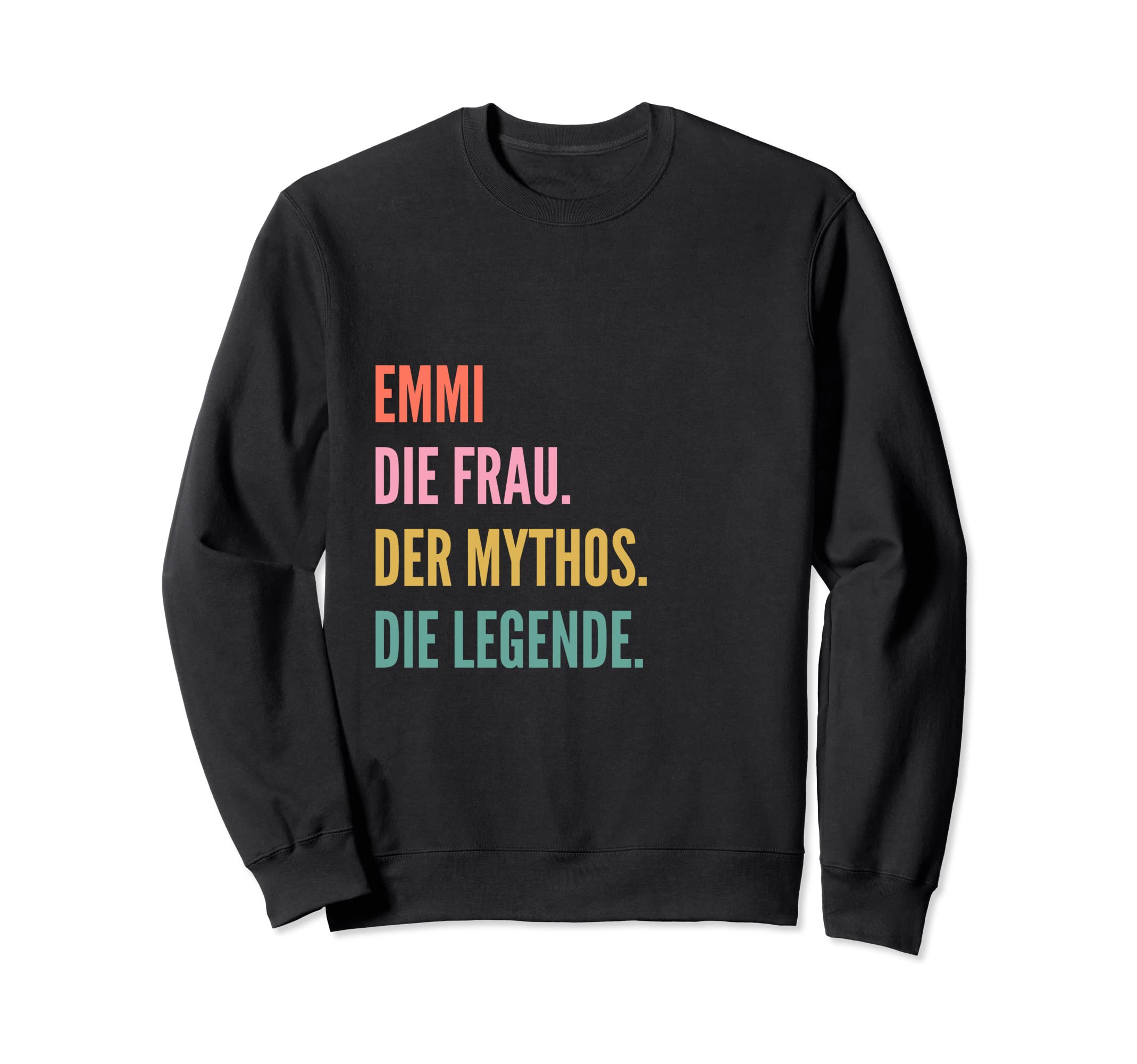 

Funny German First Name Design Emmi Sweatshirt - чёрный