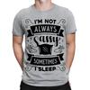 Sometimes I Sleep Sarcastic Sarcasm Funny Quote Meme Mens Womens T-Shirts #TA-31
