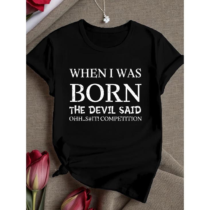 Born Devil Race Graphic T-Shirt for Men & Women | Black Casual Short Sleeve Tee with Bold When I Was Born The Devil Said Print, Soft Crew Neck, S чёрный
