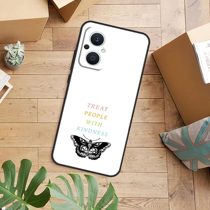 Treat People With Kindness Phone Case For OPPO Reno 14 12 11 13 F 10 Pro 8T 8 Lite OPPO Find X9 X8 X6 X5 Pro Back Cover