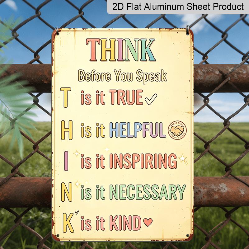 2D Flat, 1pc THINK Before You Speak Inspirational Aluminum Metal Sign - 8x12 Inch Retro Vintage Wall Art, Indoor/Outdoor Decor for Home, Office
