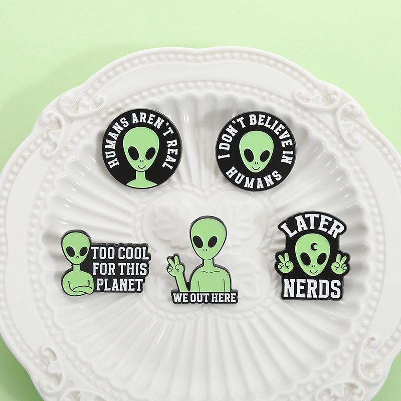 Too Cool For This Planet Enamel Pin Funny Alien Quote I Don't Believe In Humans We Out Here Brooches Lapel Badge Jewelry Gifts