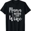 Maman a besoin de vin T-shirt drôle pour maman adulte