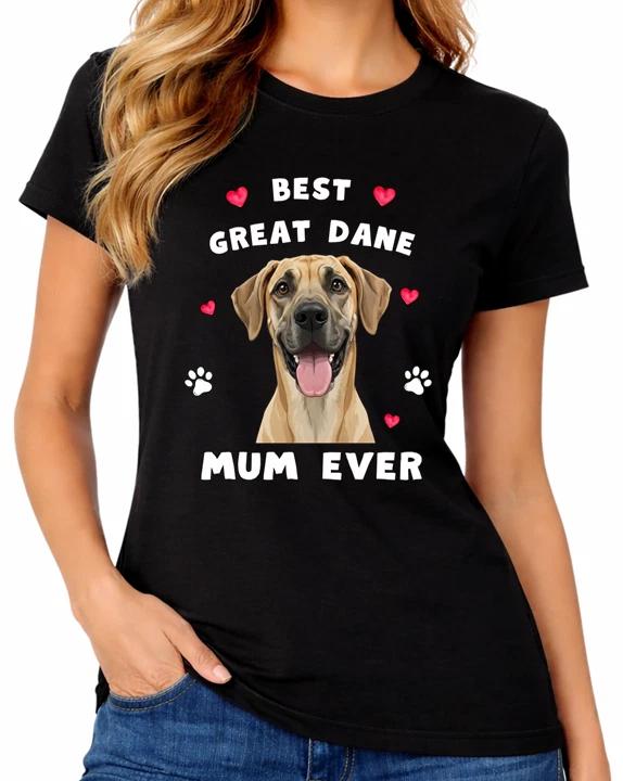Best Great Dane Mum Ever Ladies T-Shirt Cute Dog Mother Gift Tee XXXXL