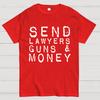 Send Lawyers Guns And Money Unisex Heavyweight 100% Cotton T-shirt