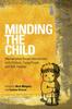 The Minding the Child : Mentalization-Based Interventions with Children, Young People and Their Families Book