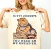 Kitty Biscuits You Need Em We Knead Shirt - Funny Cat Tshirt,Baker Gifts