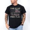 This Is My Pride Flag USA American 4th of July Patriotic Unisex T-Shirt