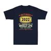 Retired 2022 I Worked My Whole Life Funny Retireunisext Gift Vintage Unisexs Tshirt