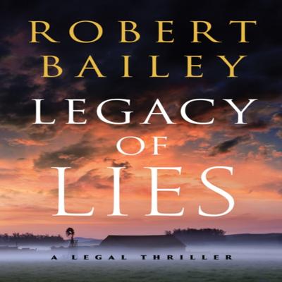 Legacy of Lies by Robert Bailey Paperback Book 9781542004268