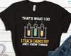 Funny Chemistry Teacher Shirt, Science Gift