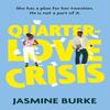 QuarterLove Crisis by Jasmine Burke Paperback Book 9781408749692