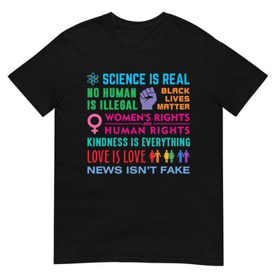 La bondad lo es todo, Las vidas negras importan, La ciencia es real Camiseta