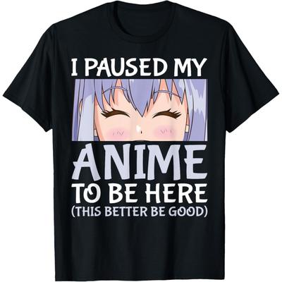 HUYTEDX I Paused My Anime To Be Here Otaku Anime Merch T-Shirt