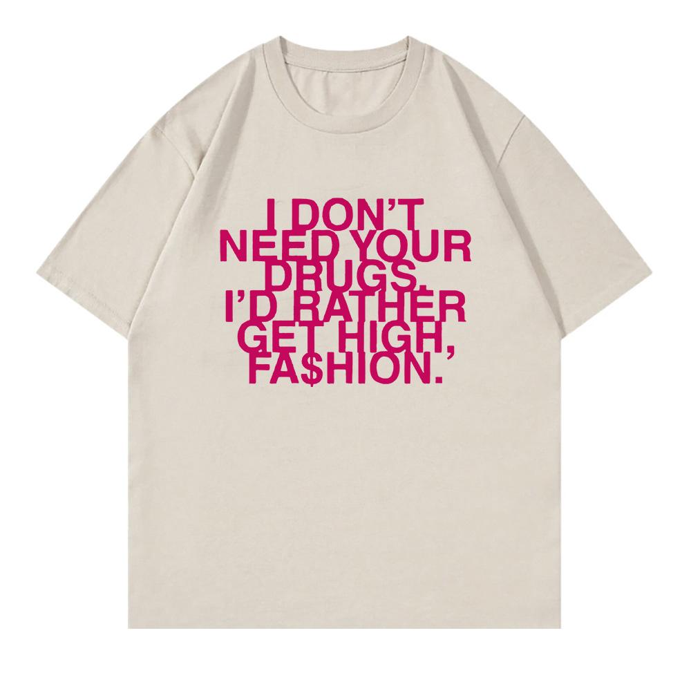 2025 Nie Potrzebuję Twoich Narkotyków Wolę Się Narkotyzować Modą T-Shirt Addison Rae Odzież Męska Damska Retro Harajuku Bawełniane T-Shirty
