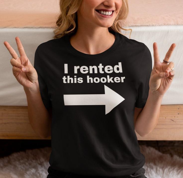 Offensive Humor T-Shirt: I Rented This Hooker Funny Slogan Tee Unisex T-Shirt XL