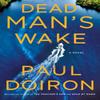 Dead Mans Wake by Paul Doiron Hardback Book 9781250864390