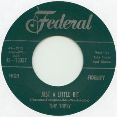 7inch Record TINY TOPSY  Just A Little Bit  Everybody Needs FEDERAL12357 Federal UK 2017 UK Blues