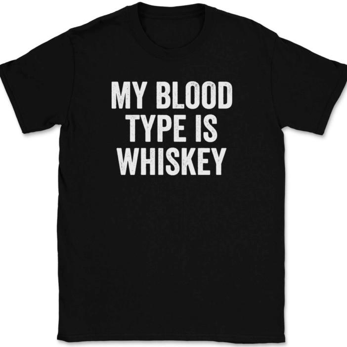 

My Blood Type Is Whiskey T-Shirt Tee Funny Drinking Novelty GIft M