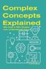 The Complex Concepts Explained : (So That a 5th-grader Can Understand Them) Book