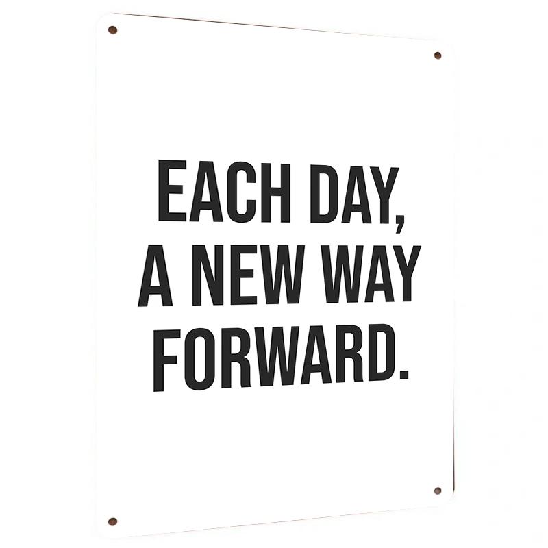 

Each Day A New Way Forward Inspirational Metal Wall Art Modern Home Decor for Living Room Office Study Room 20x30cm（7.8x11.8inch）