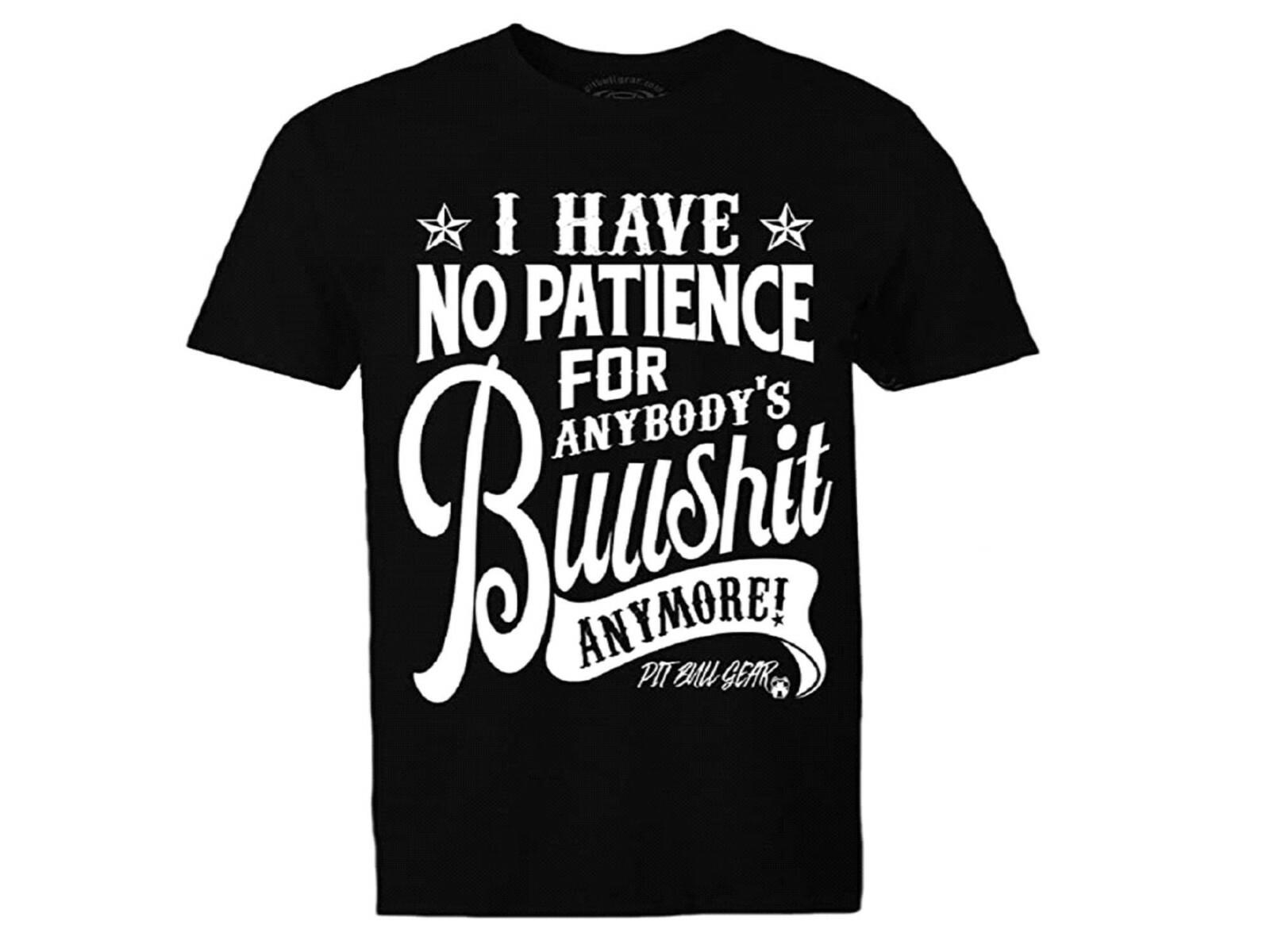 I Have No Patience Men s T-Shirt NWT S
