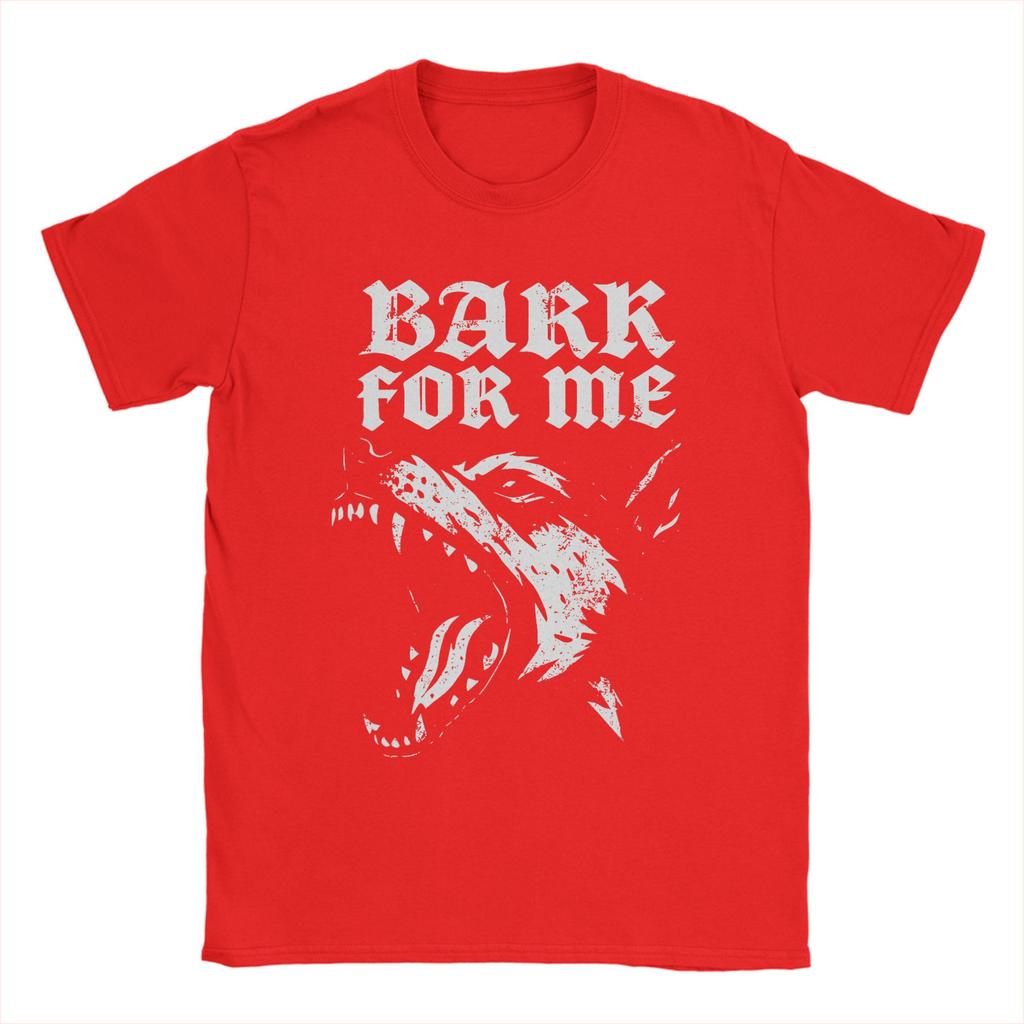Unisex Bark for Me Fierce Dog T Shirts Pure Cotton Clothing Casual Short Sleeve Crew Neck Tee Shirt Printed TShirts