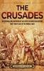 Kniha The Crusades : An Enthralling Overview of an Event In Christian History That Took Place In the Middle Ages